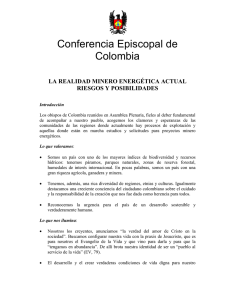 Conferencia Episcopal de Colombia LA REALIDAD MINERO ENERGÉTICA ACTUAL RIESGOS Y POSIBILIDADES