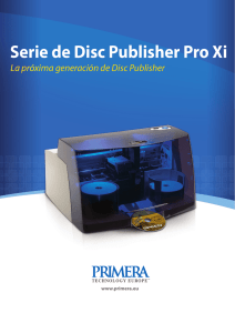 Serie de Disc Publisher Pro Xi www.primera.eu