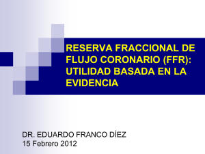 FFR: Reserva Fraccional de Flujo Coronario