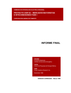 INFORME FINAL  PROYECTO CIER 02 – MERCADOS MAYORISTAS E INTECONEXIONES FASE I