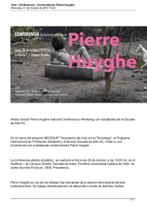 Artista francés Pierre Huyghe realizará Conferencia y Workshop con estudiantes... de Arte UC.