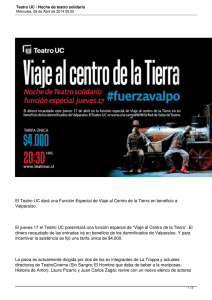 El Teatro UC dará una Función Especial de Viaje al... Valparaíso. El jueves 17 el Teatro UC presentará una función especial...