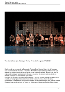 “Nuestra madre coraje”, dirigida por Rodrigo Pérez abre los egresos... El primero de los egresos de la Escuela de Teatro...
