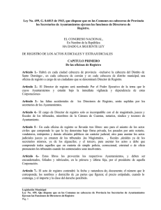 Ley No. 459, G. 0.6013 de 1943, que dispone que en las Comunes no cabeceras de Provincia los Secretarios de Ayuntamientos ejerzan las funciones de Directores de Registro