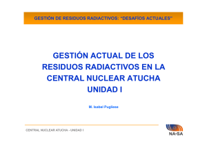 Gesti n Actual de los Residuos Radiactivos en la Central Nuclear Atucha - NASA - Isabel Pugliese