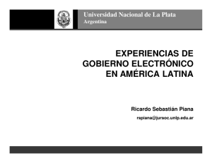 EXPERIENCIAS DE GOBIERNO ELECTRÓNICO EN AMÉRICA LATINA Universidad Nacional de La Plata