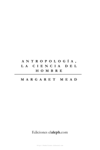 Margaret Mead - Antropología la Ciencia del Hombre