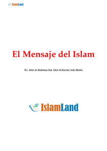 El Mensaje del Islam  Dr. Abd Ar-Rahman bin Abd Al-Karim Ash-Sheha