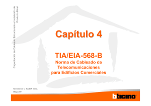 Capítulo 4 TIA/EIA-568-B Norma de Cableado de Telecomunicaciones