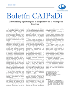 Boletín CAIPaDi Dificultades y opciones para el diagnóstico de la retinopatía diabética