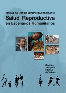 Salud  Reproductiva  en Escenarios Humanitarios Manual de Trabajo Interinstitucional sobre