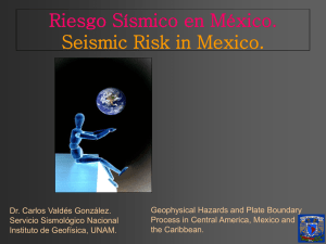 Riesgo Sísmico en México. Seismic Risk in Mexico.