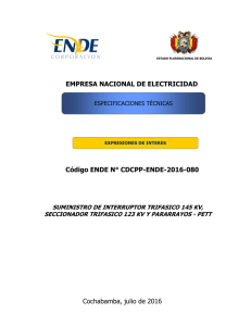 EMPRESA NACIONAL DE ELECTRICIDAD Código ENDE N° CDCPP-ENDE-2016-080 Cochabamba, julio de 2016