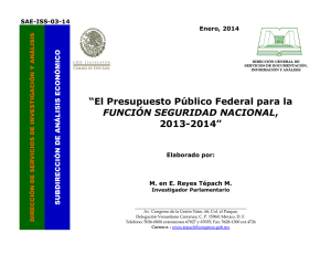 “El Presupuesto Público Federal para la 2013-2014” FUNCIÓN SEGURIDAD NACIONAL