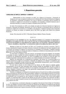 Resolución de 29 de diciembre de 2015, de la Agencia de Innovación y Desarrollo de Andalucía, por la que se dispone la publicación de la Resolución de la Dirección General de la Agencia de Innovación y Desarrollo de Andalucía, por la que se efectúa la convocatoria para la concesión de incentivos en régimen de concurrencia no competitiva a las pequeñas y medianas empresas para el desarrollo industrial y la creación de empleo en Andalucía para el año 2016