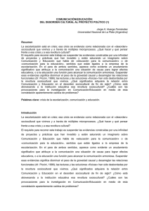 COMUNICACIÓN/EDUCACIÓN: DEL DESORDEN CULTURAL AL PROYECTO POLÍTICO (1) Resumen