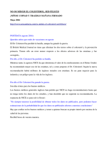 NO OS MIDÁIS EL COLESTEROL, SED FELICES  ¡NIÑOS! COPIAD Y TRAEDLO MAÑANA FIRMADO  Mayo 2014   El Dr. Colesterol ha perdido la batalla, aunque ha ganado la guerra.