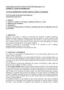 SEMINARIO DE INNOVACIÓN EN ATENCIÓN PRIMARIA Nº 30 MADRID, 27 Y 28 DE NOVIEMBRE 2015 VACUNAS, BENEFICIOS Y DAÑOS. CIENCIA, CLÍNICA Y SOCIEDAD