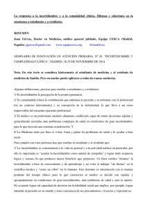 La respuesta a la incertidumbre y a la complejidad clínica. Dilemas en la enseñanza a estudiantes y residentes