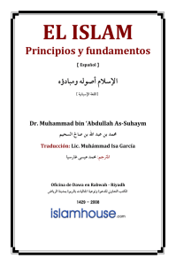 EL ISLAM  Principios y fundamentos ﻩﺅﺩﺎﺒﻣﻭ ﻪﻟﻮﺻﺃ ﻡﻼﺳﻹﺍ