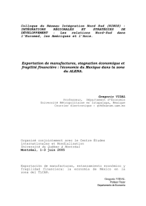 Exportation de manufactures, stagnation conomique et fragilit financi re : l conomie du Mexique dans la zone du ALENA.