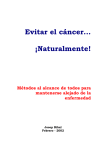 Evitar el cáncer... ¡Naturalmente! Métodos al alcance de todos para