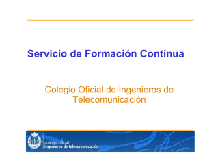 Servicio de Formación Continua  Colegio Oficial de Ingenieros de Telecomunicación