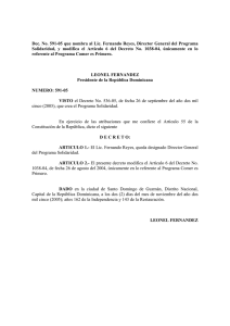 Dec. No. 591-05 que nombra al Lic. Fernando Reyes, Director... Solidaridad, y modifica el Artículo 6 del Decreto No. 1038-04,...