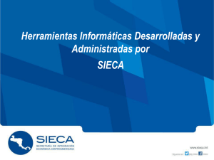 Herramientas Informáticas Desarrolladas y Administradas por SIECA