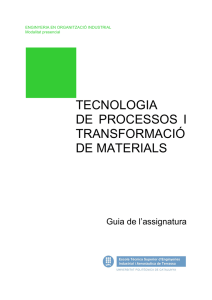 Tecnologia de Procés i Transformació de Materials (*)