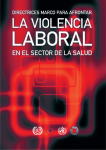 Directrices marco para afrontar la violencia laboral en el sector de la salud