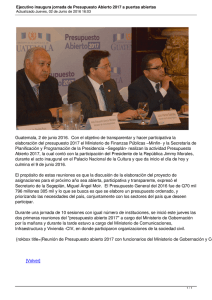 Guatemala, 2 de junio 2016.  Con el objetivo de transparentar... elaboración del presupuesto 2017 el Ministerio de Finanzas Públicas –Minfin-...