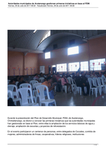 Durante la presentación del Plan de Desarrollo Municipal, PDM, de... Chimaltenango, se dieron a conocer las primeras iniciativas que las...