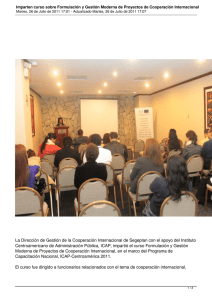 La Dirección de Gestión de la Cooperación Internacional de Segeplan... Centroamericano de Administración Pública, ICAP, impartió el curso Formulación y...