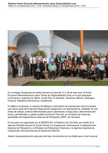 En la Antigua Guatemala se realiza durante los días 26,... Encuentro Mesoamericano sobre Temas de Gobernabilidad Local, en el que...