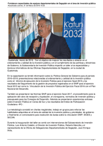 Guatemala, marzo de 2016.  Con el objetivo de mejorar los... ordenamiento y calidad de la inversión pública y en el...