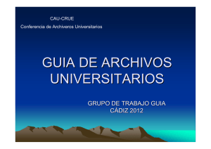 Presentación de la Guía de Archivos Universitarios (2012)(se abrirá en una ventana nueva)