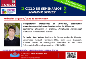 Lugar: 15 de junio, Salón de Grados de la Facultad de Medicina de Albacete.