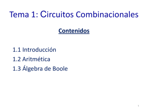 Tema 1: Circuitos Combinacionales Contenidos  1.1 Introducción