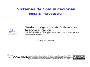 Sistemas de Comunicaciones Tema 1: Introducción Grado en Ingeniería de Sistemas de Telecomunicación
