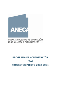 PROGRAMA DE ACREDITACIÓN (PA) PROYECTOS PILOTO 2003-2004