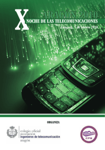 X ARAGÓN 2010 NoCHE DE LAS TELECoMUNiCACioNES Zaragoza, 5 de febrero 2010