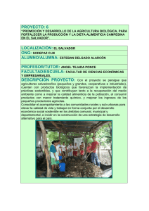 Promoción y Desarrollo de la Agricultura Biológica , para fortalecer la producción y la dieta alimenticia campesina en el Salvador.