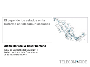 El papel de los estados en la Reforma en Telecomunicaciones.