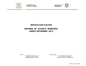 DELEGACION TLALPAN INFORME  DE  AVANCE  TRIMESTRAL ENERO-SEPTIEMBRE 2013 Titular:
