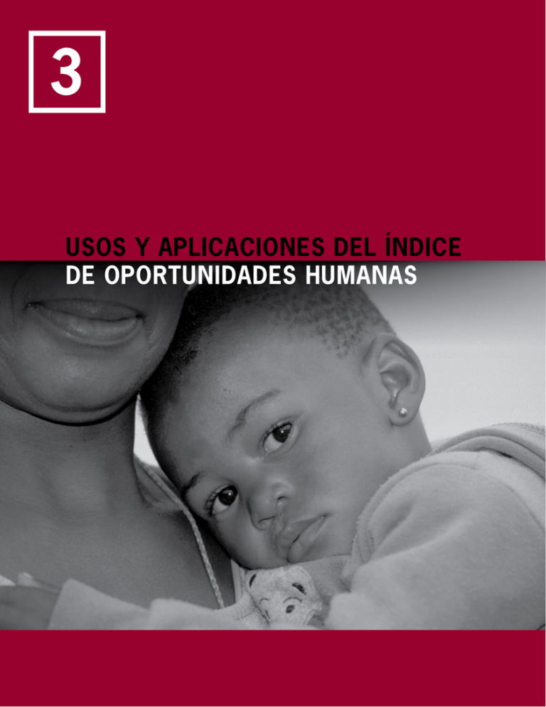 3 USOS Y APLICACIONeS DeL ÍNDICe De OPORtuNIDADeS HuMANAS