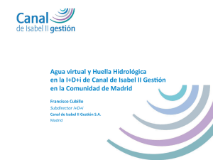 Conclusiones del estudio del Canal de Isabel II sobre el agua virtual y la huella hidrol gica de la Comunidad de Madrid