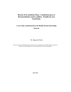 Rescate de la medicina Maya e incidencia para su Reconocimiento social y político. Estudio de caso Guatemala pdf, 151kb