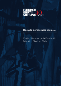Hacia la democracia social. Cuatro d cadas de la Fundaci n Friedrich Ebert en Chile