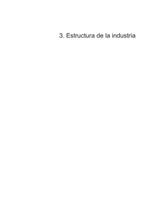 Capitulo 3. Estructura de la industria